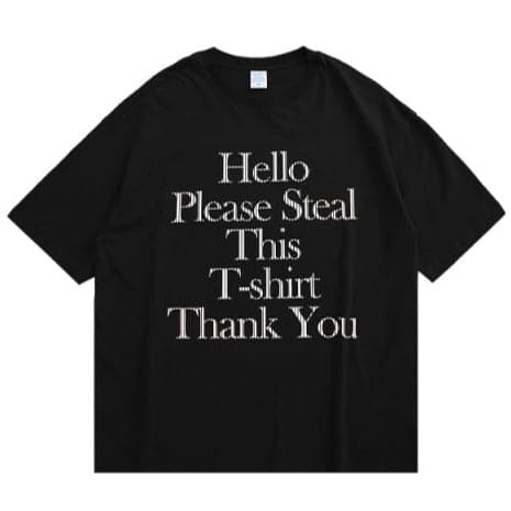 Please Steal This T-Shirt Tee